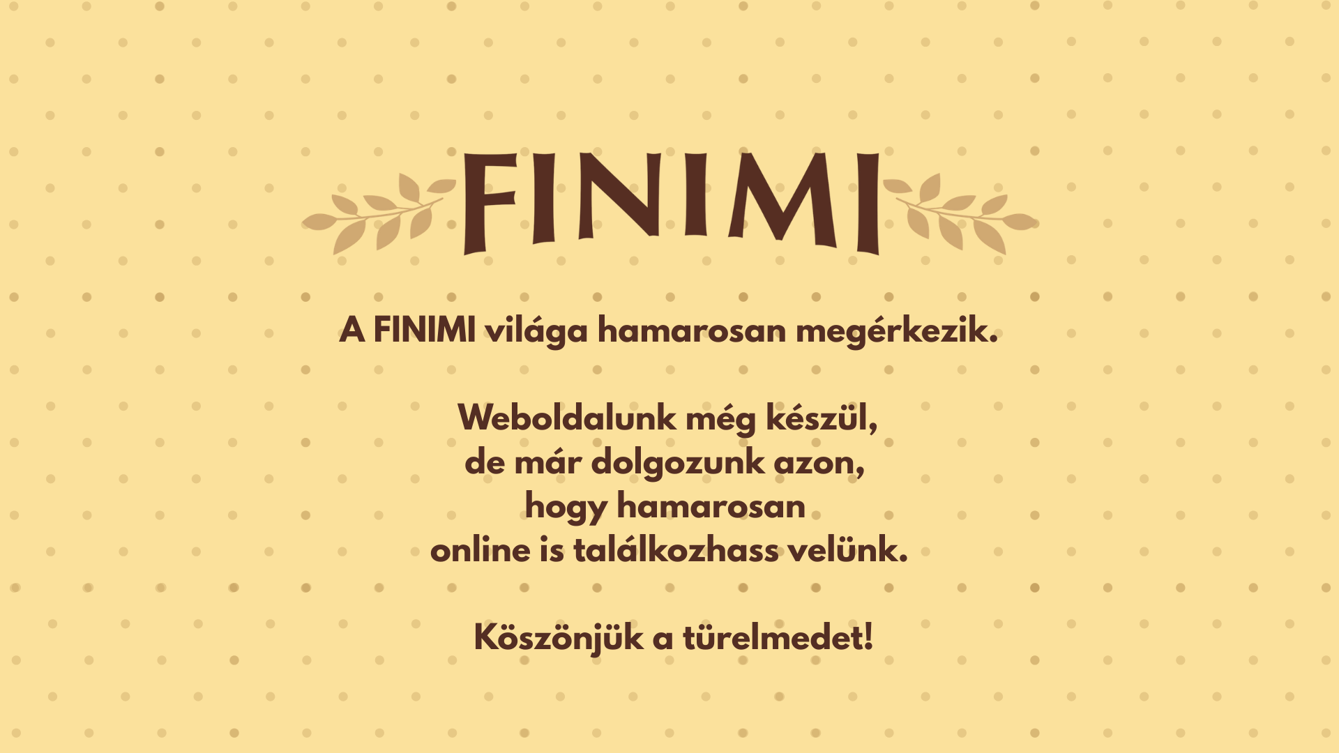 FINIMI hamarosan